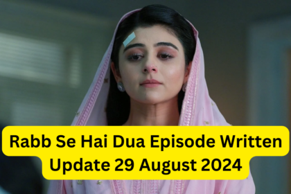 Subhan's Health Scare: Rabb Se Hai Dua 29 August 2024 Episode Update